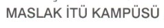 MASLAKİTÜ KAMPÜSÜ